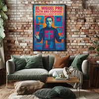 Bl. Miguel Pro Faith And Courage Poster