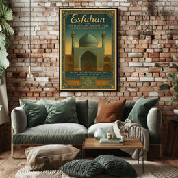Esfahan – The Jewel of Islamic Architecture Poster PosterGoat
