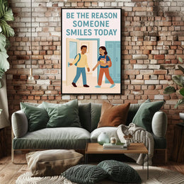 Be the Reason Someone Smiles Today Poster PosterGoat