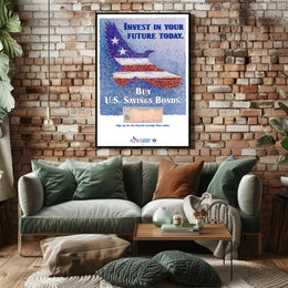 Invest in Your Future with U.S. Savings Bonds Poster PosterGoat