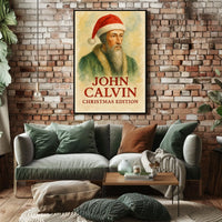 John Calvin Christmas Edition Historical or Presidential Poster
