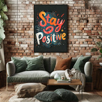 Stay Positive Poster