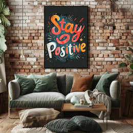 Stay Positive Poster