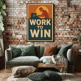 Work to Win Poster