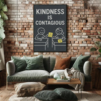 Kindness is Contagious Poster PosterGoat