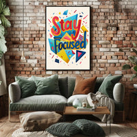 Stay Focused Poster