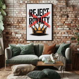 REJECT ROYALTY Artistic Graphic Design Poster