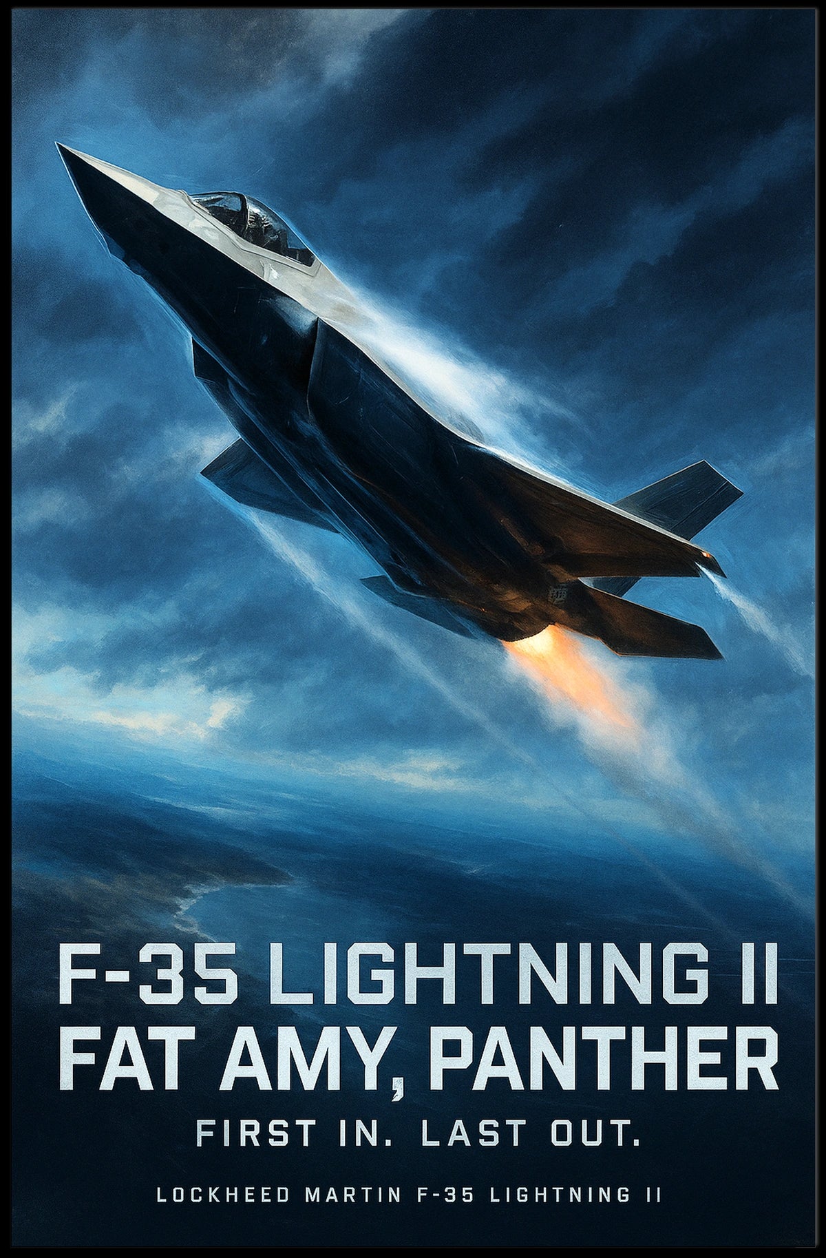 F-35 Lightning II First In, Last Out Poster