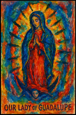 Our Lady Of Guadalupe Poster