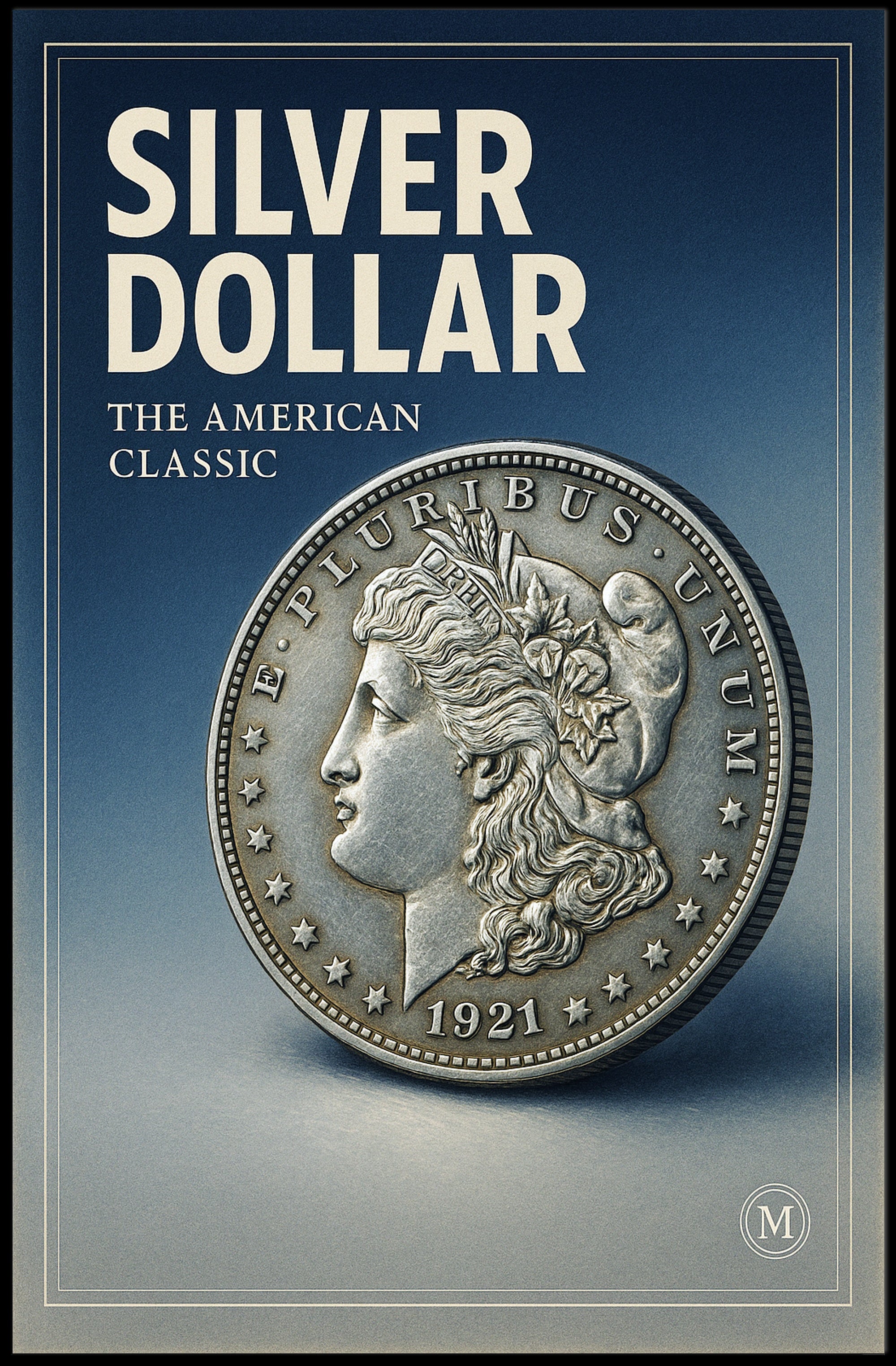 Silver Dollar The American Classic Poster PosterGoat