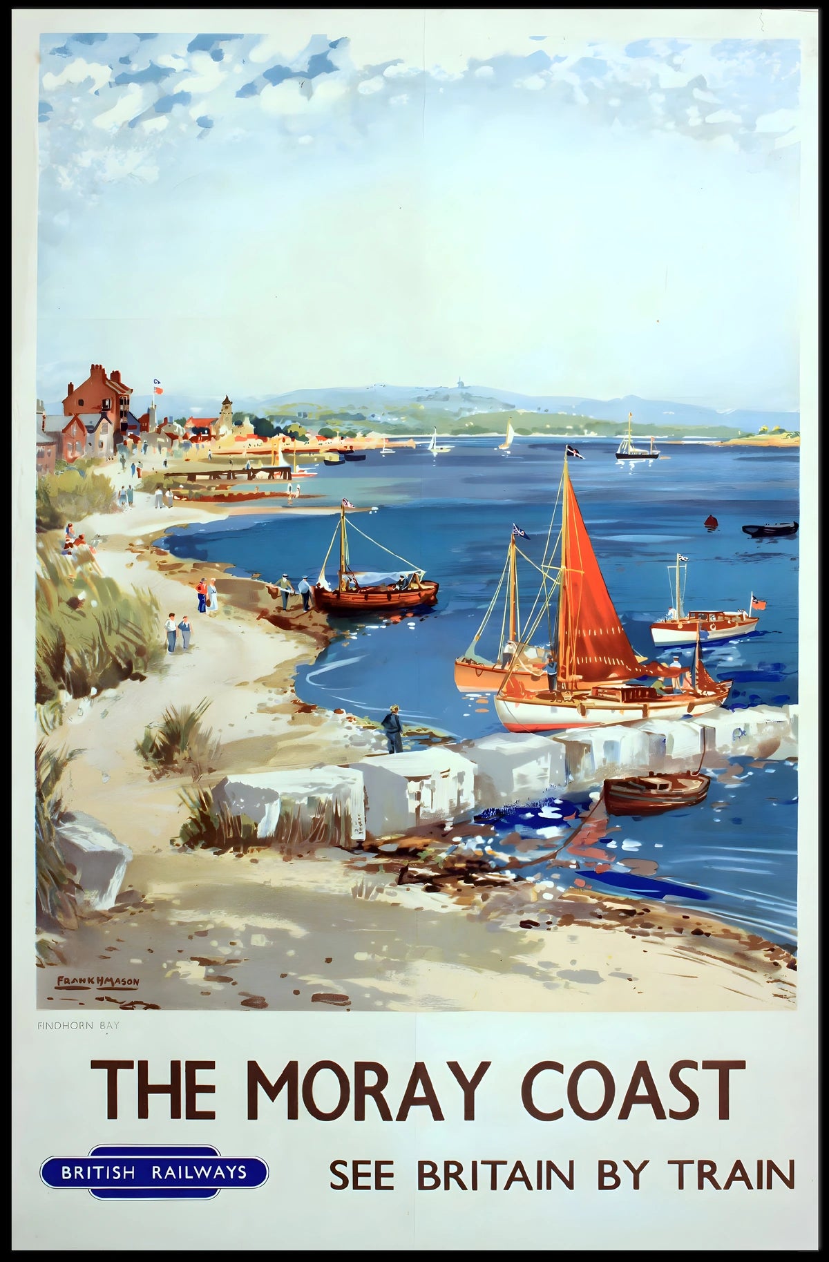 The Moray Coast See Britain By Train Poster