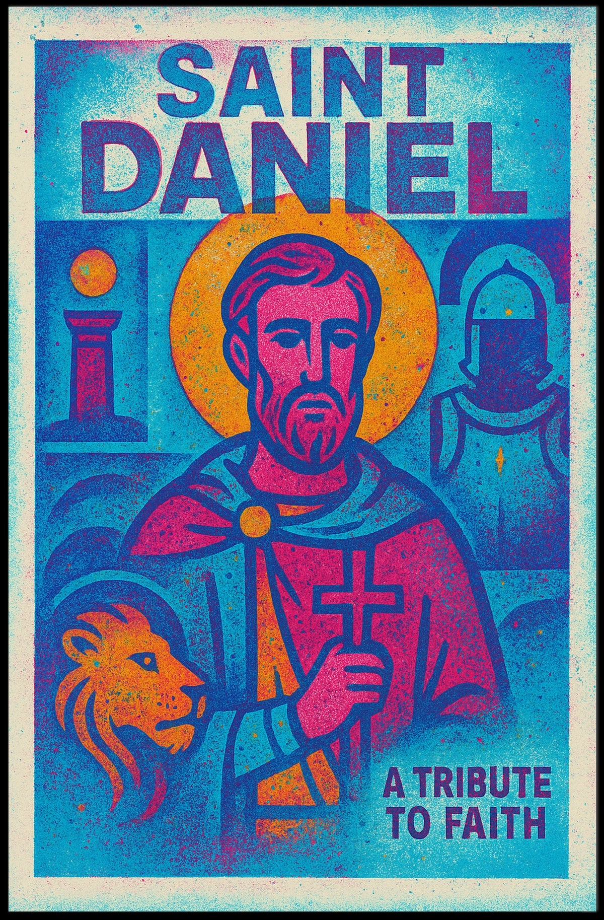 Saint Daniel A Tribute to Faith Poster