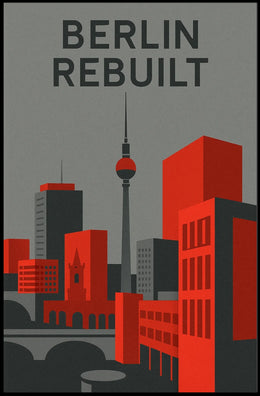 BERLIN REBUILT: Modern Cityscape Urban Art Poster