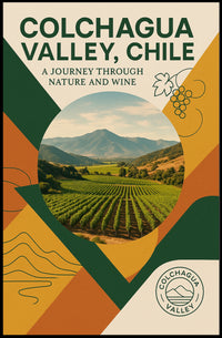 Colchagua Valley, Chile  A Journey Through Nature and Wine Poster PosterGoat