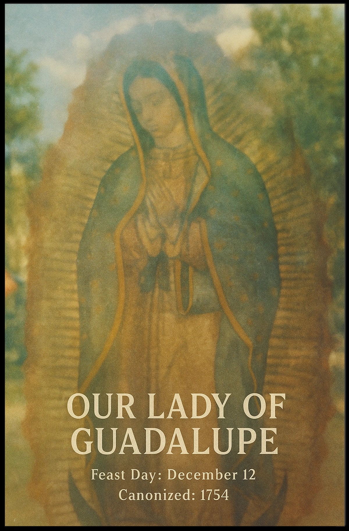 Our Lady Of Guadalupe Poster