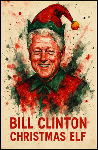 Bill Clinton Christmas Elf Historical or Presidential Poster