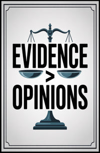Evidence Over Opinions Motivational or Quote Poster