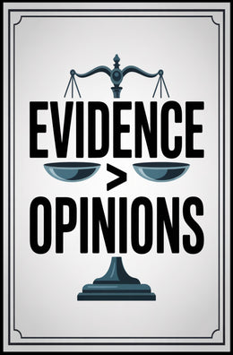 Evidence Over Opinions Motivational or Quote Poster