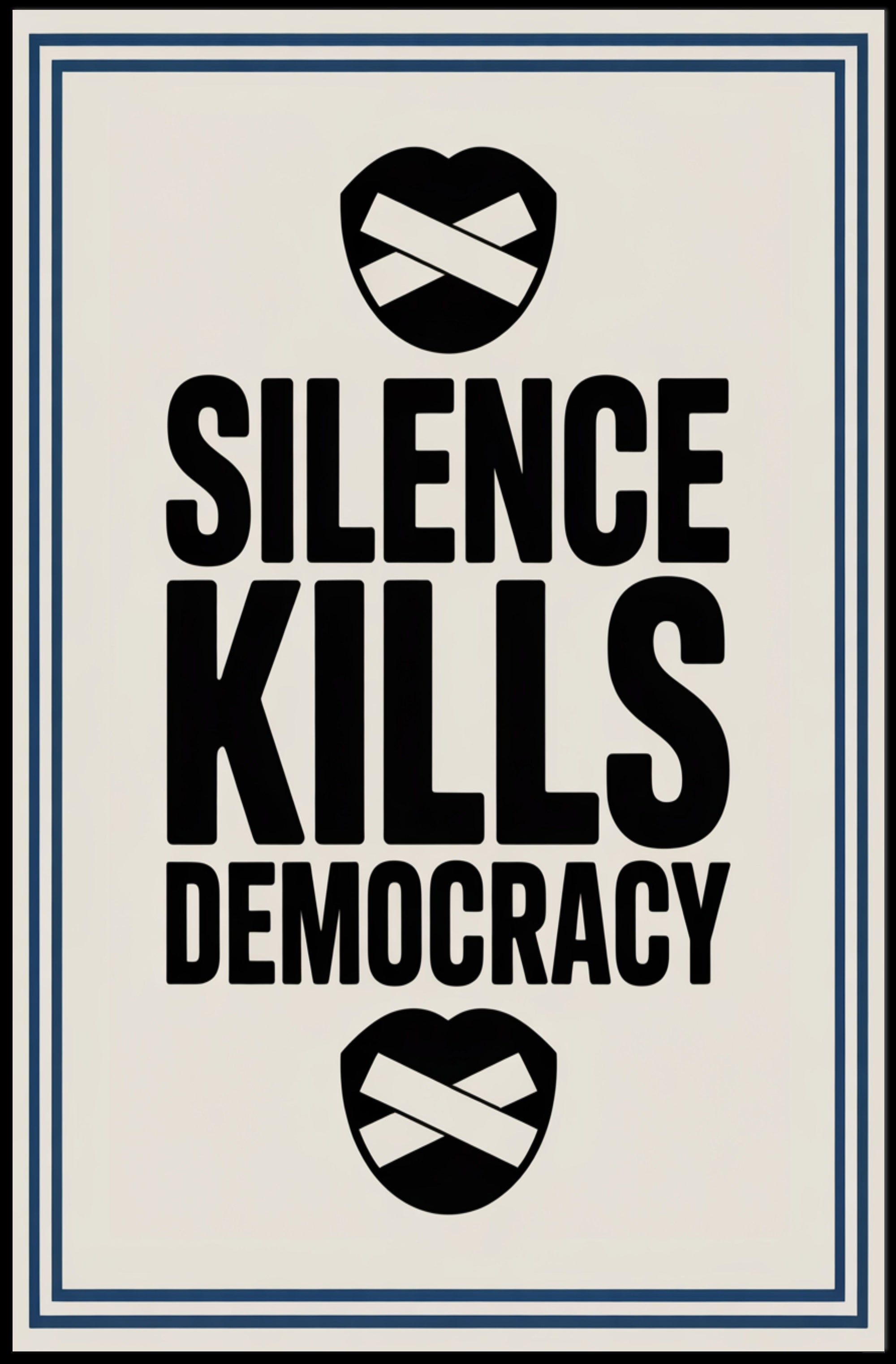 Silence Kills Democracy Political Impact Poster