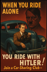 When You Ride Alone WWII Propaganda Poster Poster