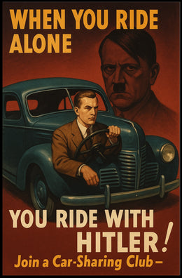 When You Ride Alone WWII Propaganda Poster Poster