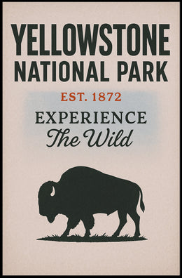 Yellowstone National Park Experience the Wild Poster PosterGoat