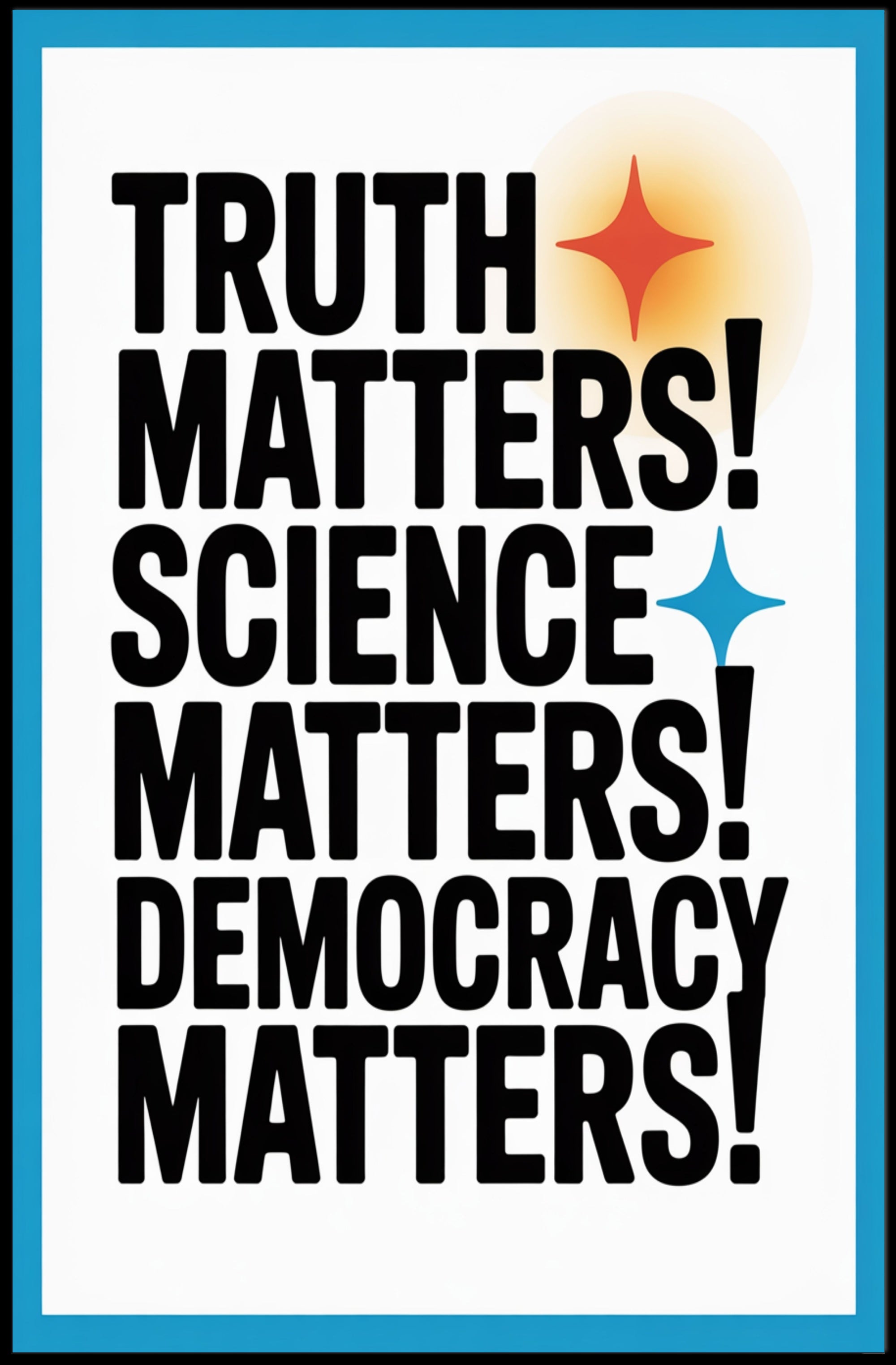 Truth Science Democracy Matters Political or Propaganda Poster