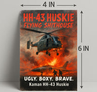 Kaman HH-43 Huskie Ugly. Boxy. Brave Poster PosterGoat