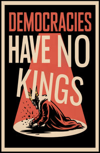 Democracy Triumphs Over Royalty Political or Propaganda Poster