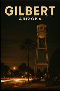 Gilbert Arizona Nighttime Landmark Realism Timeless Poster