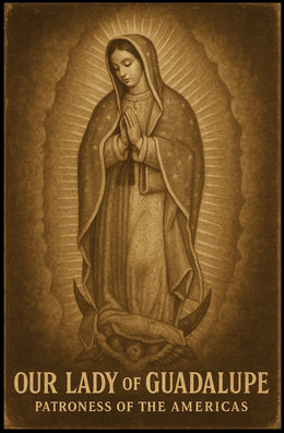 Our Lady Of Guadalupe Patroness Of The Poster