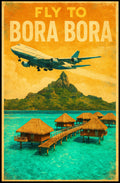 Fly To Bora Bora Poster
