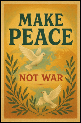 Make Peace, Not War Poster