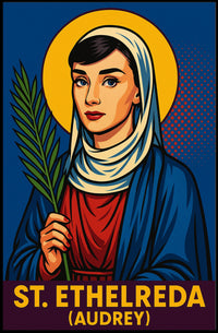 St. Ethelreda (Audrey) Poster
