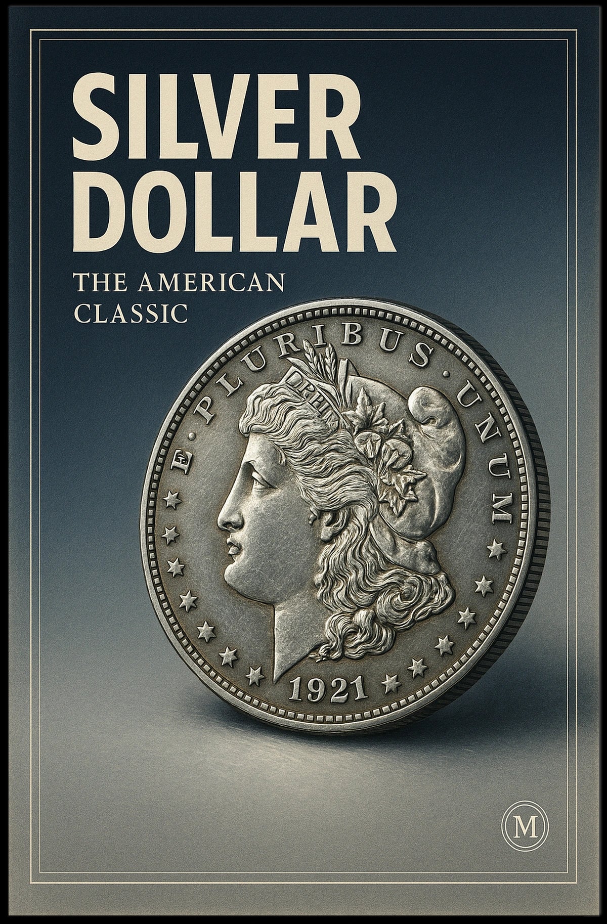 Silver Dollar The American Classic Poster