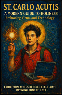 St. Carlo Acutis A Modern Guide to Holiness Poster