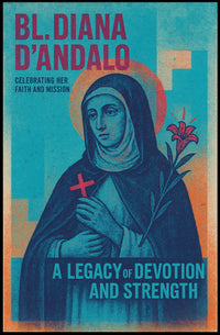 Bl. Diana DAndalo A Legacy Of Poster