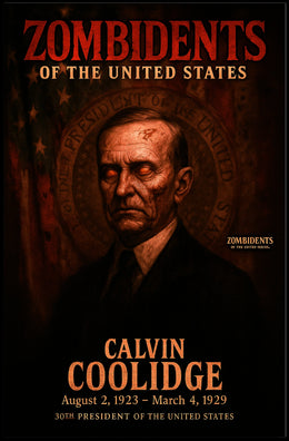 Calvin Coolidge 30th President of the United States Zombidents Poster Series