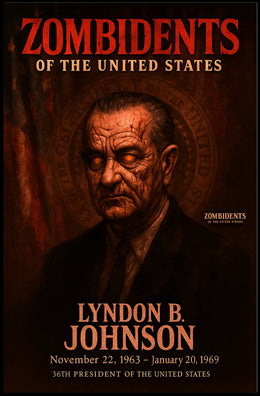 Lyndon B. Johnson 36th President of the United States Zombidents Poster Series