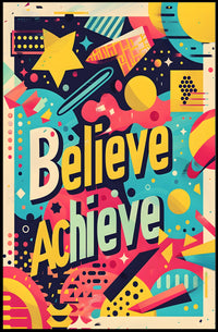 Believe and Achieve Poster