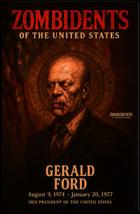 Gerald Ford 38th President of the United States Zombidents Poster Series