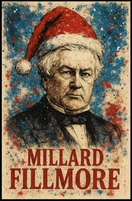Millard Fillmore 13th President of the United States Christmas SeriesPoster