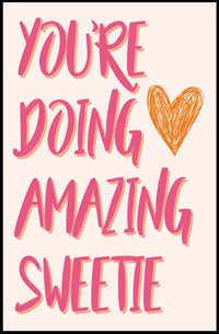 You're Doing Amazing Sweetie Motivational or Quote Poster PosterGoat