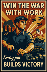 World War II Home-Front Labor Propaganda Poster