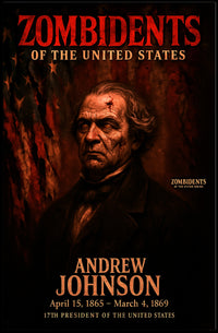 Andrew Johnson 17th President of the United States Zombidents Poster Series