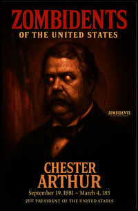 Chester Arthur 21st President of the United States Zombidents Poster Series