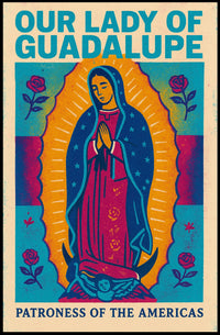 Our Lady Of Guadalupe Patroness Of The Poster