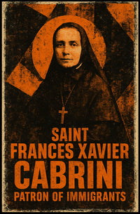 Saint Frances Xavier Cabrini Patron Of Poster
