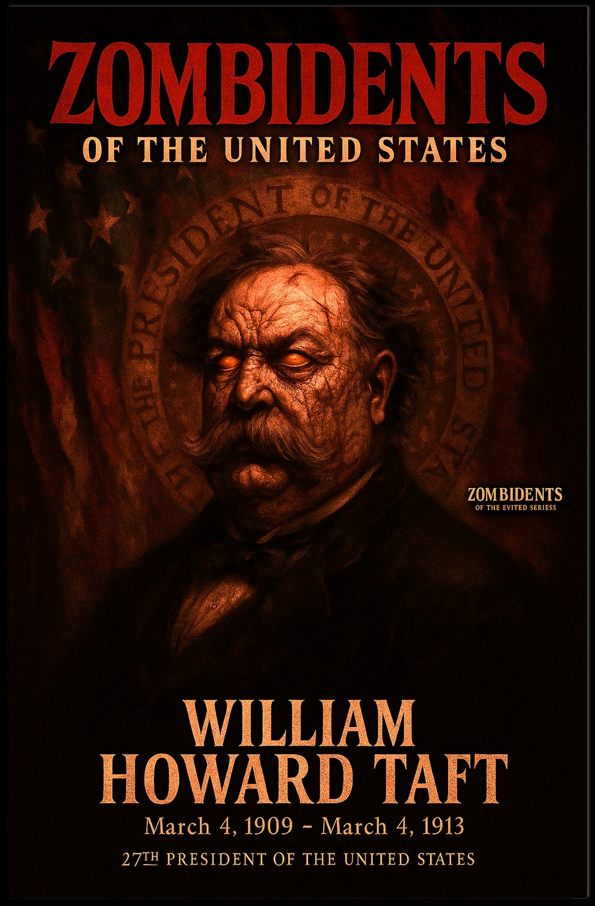 William Howard Taft 27th President of the United States Zombidents Poster Series