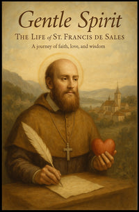 Gentle Spirit The Life of St. Francis de Sales Poster